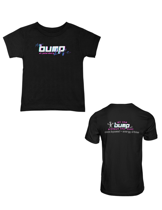 "All the Bump/Bump Life" Tee: No Bust, Pure Hustle